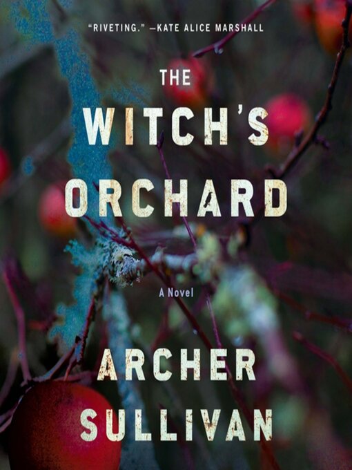 Title details for The Witch's Orchard by Archer Sullivan - Wait list